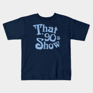 That 90s Show Tee Kids T-Shirt